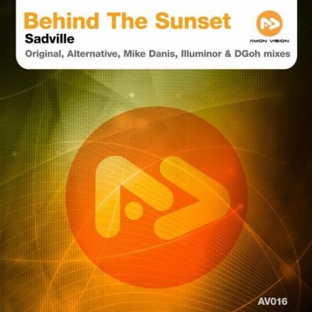 BEHIND THE SUNSET – SADVILLE (ORIGINAL / ALTERNATIVE MIX)