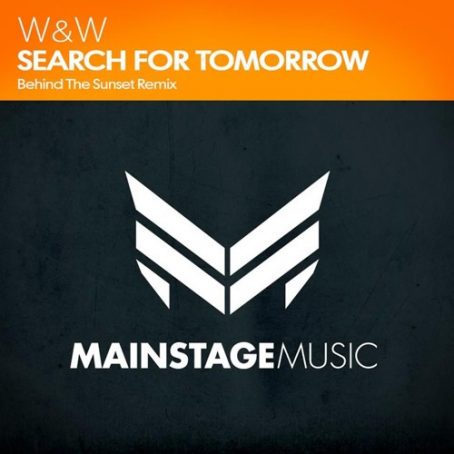 W&W – SEARCH FOR TOMORROW (BEHIND THE SUNSET REMIX)